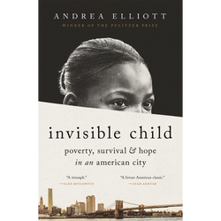 Invisible Child: Poverty, Survival & Hope in an American City Hardcover