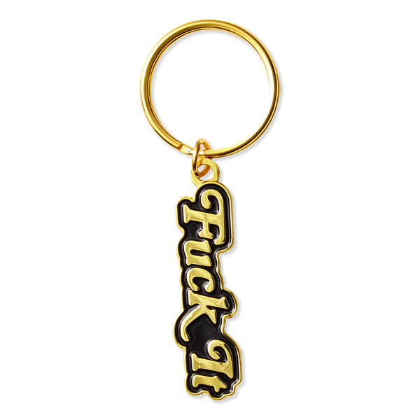 F*ck It Keychain