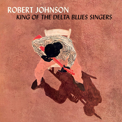 Robert Johnson - King Of The Delta Blues Singers HQ