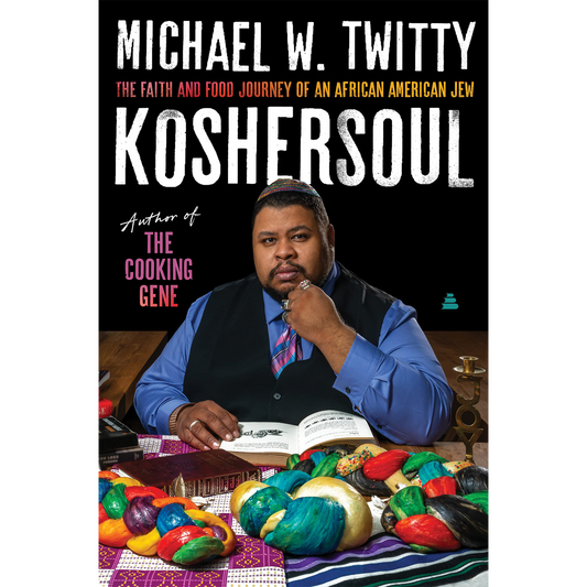 Koshersoul: The Faith and Food Journey of an African American Jew