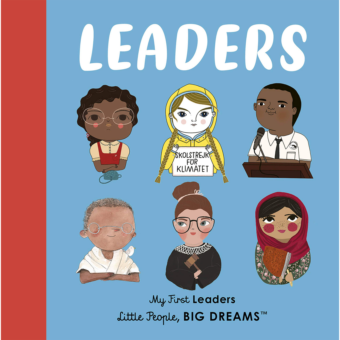Leaders: My First Leaders, Little People, Big Dreams