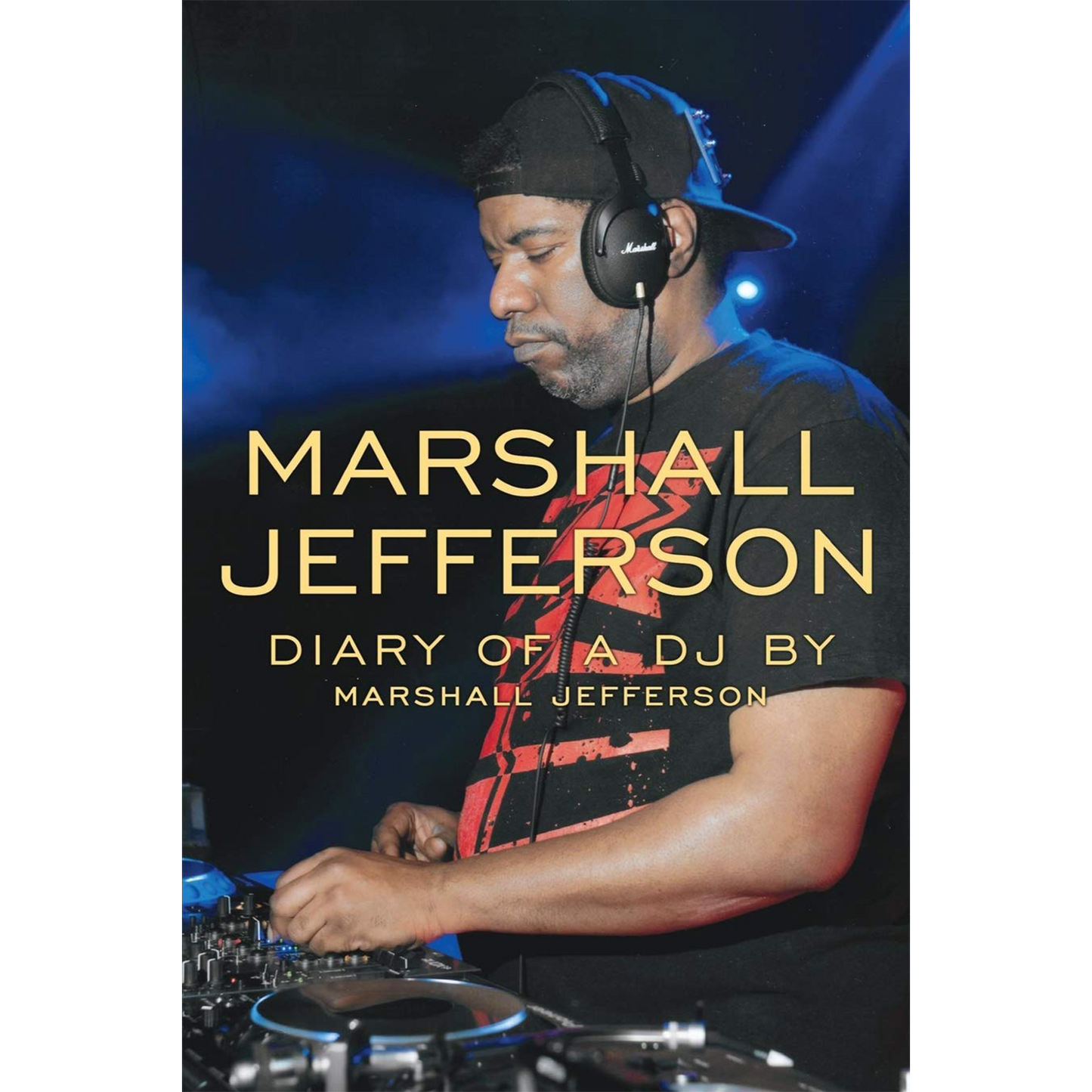 Marshall Jefferson: The Diary of a DJ