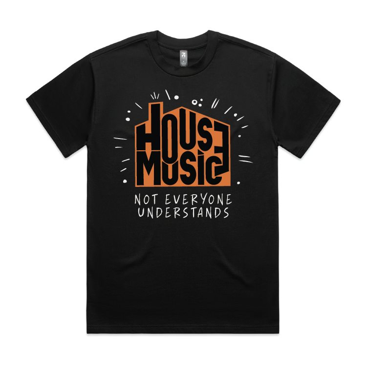 Not Everyone Understands House Music T-Shirt