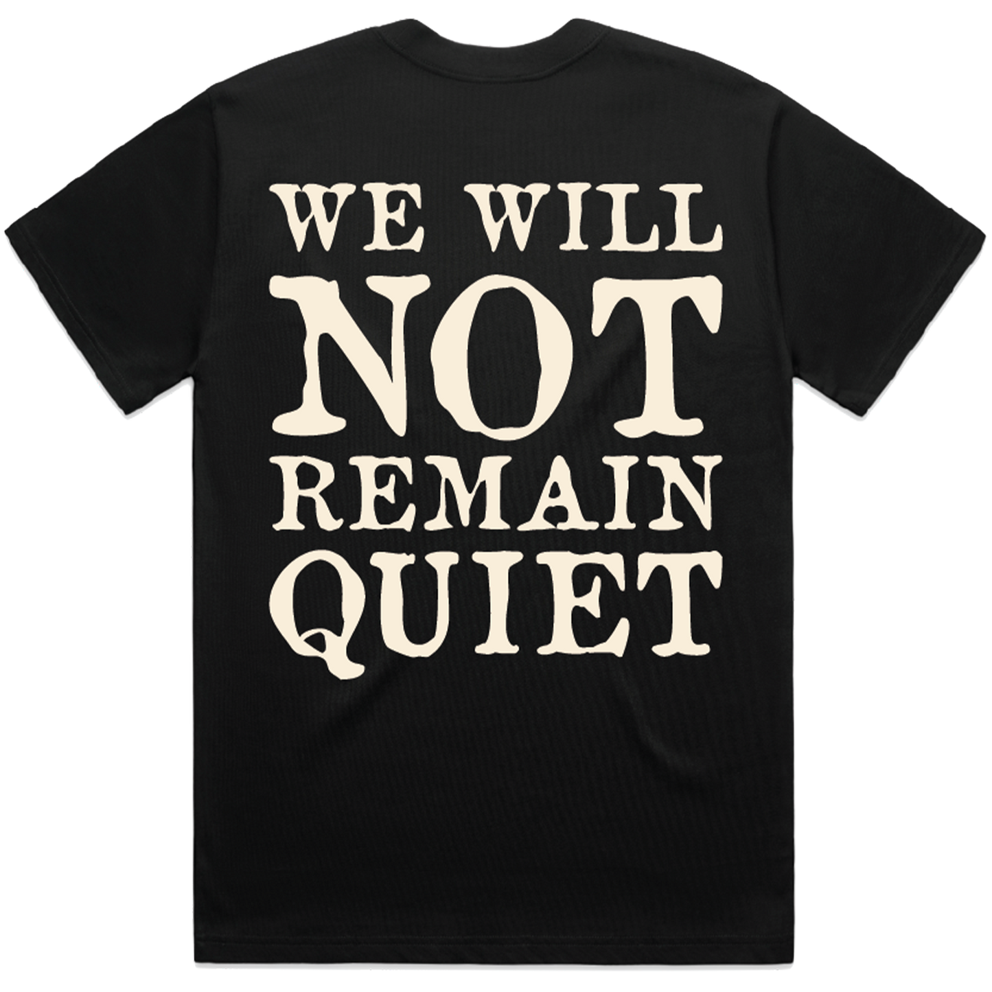 We Will Not Remain Quiet Unisex Tee