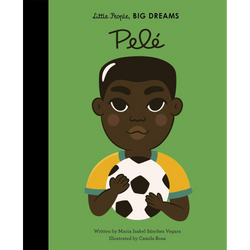 Pele (Little People, Big Dreams)