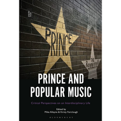 Prince and Popular Music: Critical Perspectives on an Interdisciplinary Life (Paperback)