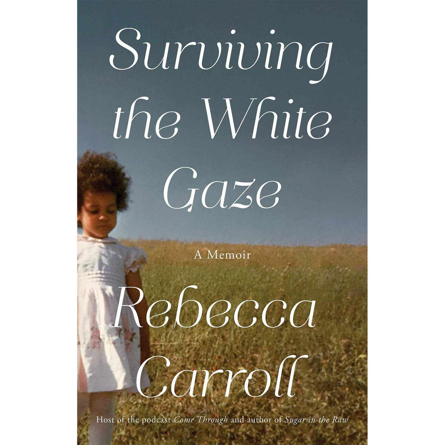 Surviving the White Gaze: A Memoir (Hardcover)