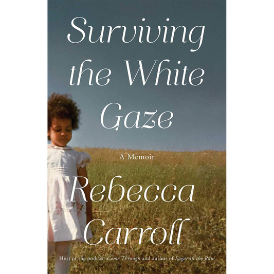 Surviving the White Gaze: A Memoir (Hardcover)