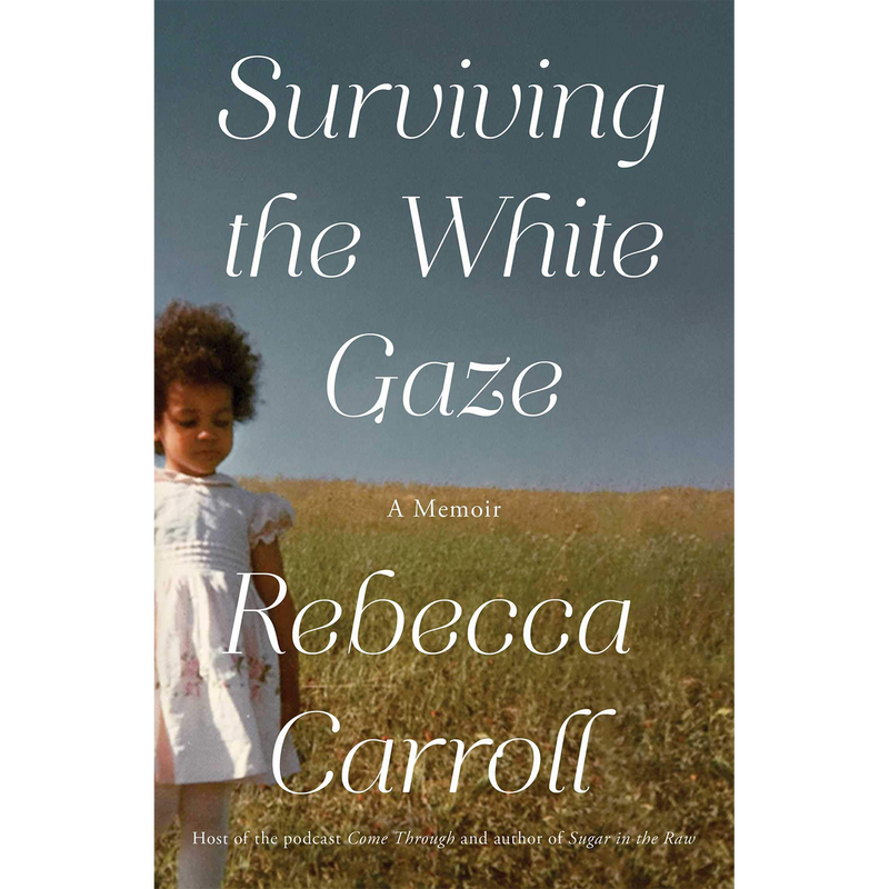 Surviving the White Gaze: A Memoir (Hardcover)