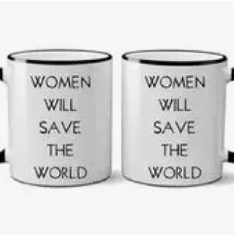 Women Will Save the World Mug