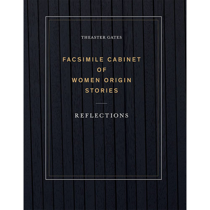 Theaster Gates: Facsimile Cabinet of Women Origin Stories: Reflections (Paperback)