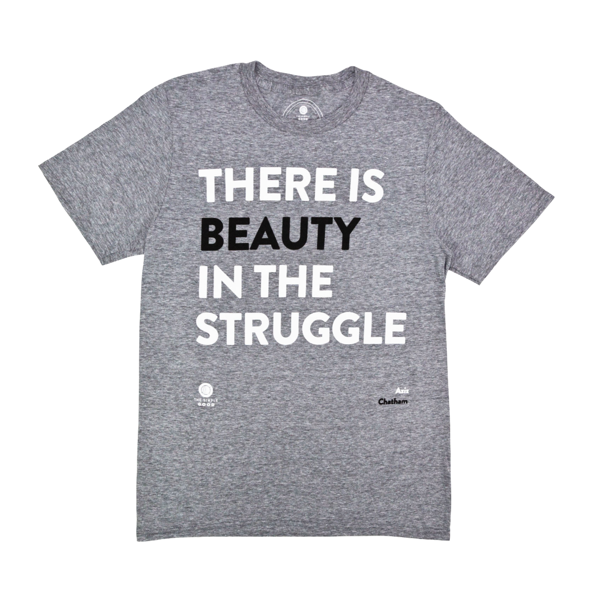 The Simple Good | 'There is Beauty in the Struggle' T-Shirt