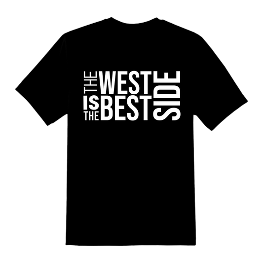The West Side Is the Best Side Unisex T-Shirt
