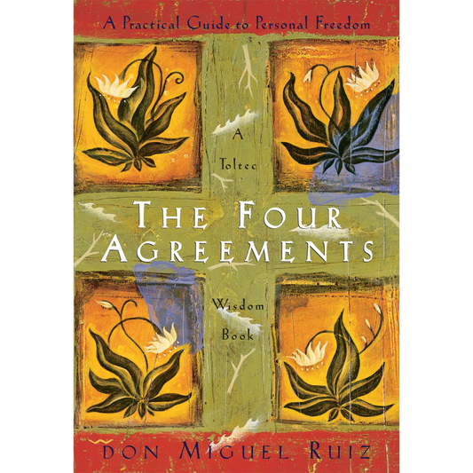 The Four Agreements: A Practical Guide to Personal Freedom | Paperback