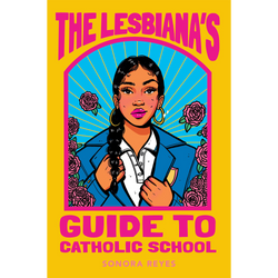 The Lesbiana's Guide to Catholic School