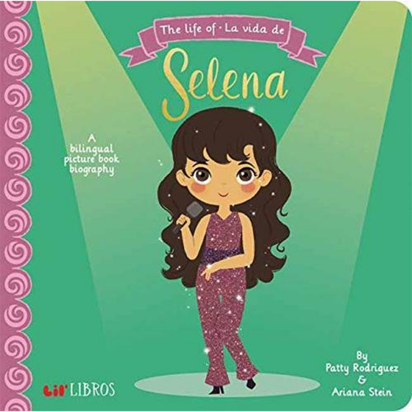 The Life of - La Vida De Selena (English and Spanish Edition) (Boardbook)
