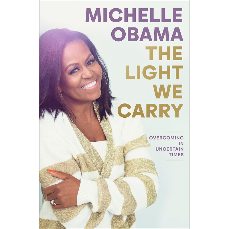 The Light We Carry: Overcoming in Uncertain Times ( Hardcover)