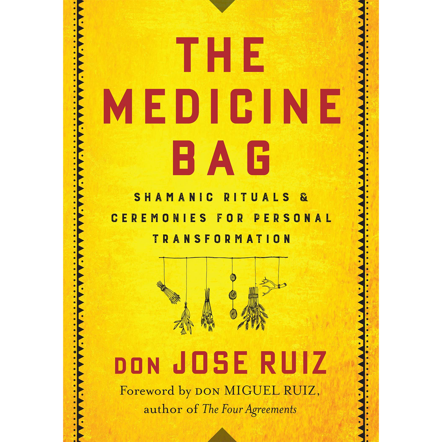 The Medicine Bag: Shamanic Rituals & Ceremonies for Personal Transformation (Shamanic Wisdom Series) | Paperback