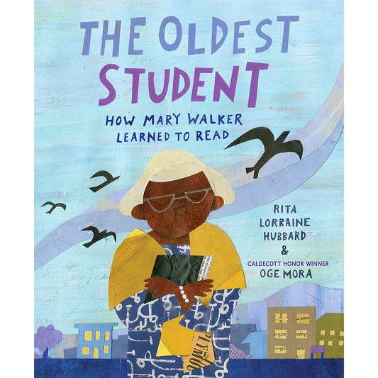 The Oldest Student: How Mary Walker Learned to Read (Hardcover)