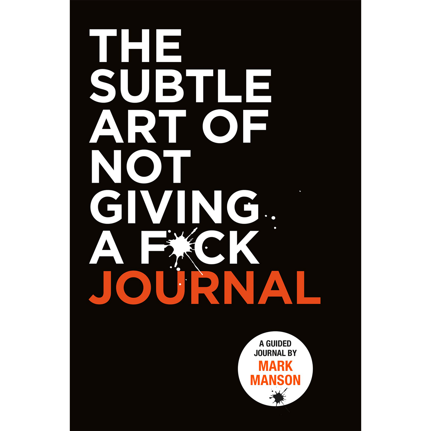 The Subtle Art of not Giving a Fuck Journal