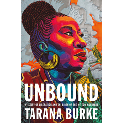 Unbound: My Story of Liberation and the Birth of the Me Too Movement (Hardcover)