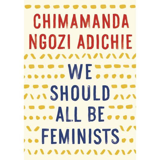 We Should All Be Feminists (Paperback)