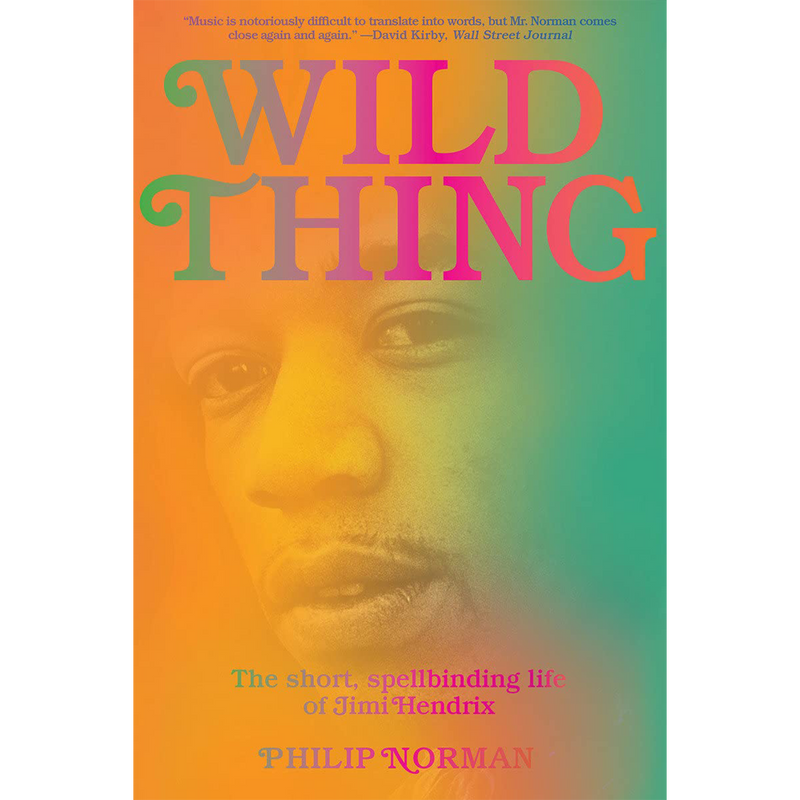 Wild Thing: The Short, Spellbinding Life of Jimi Hendrix (Paperback)