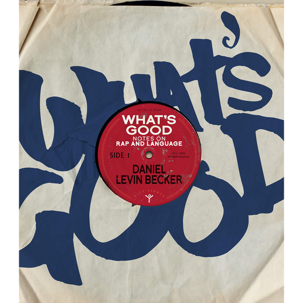 What's Good: Notes on Rap and Language