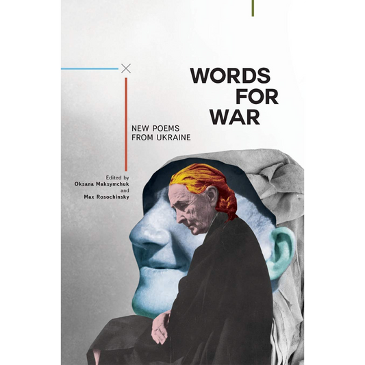 Words for War: New Poems from Ukraine