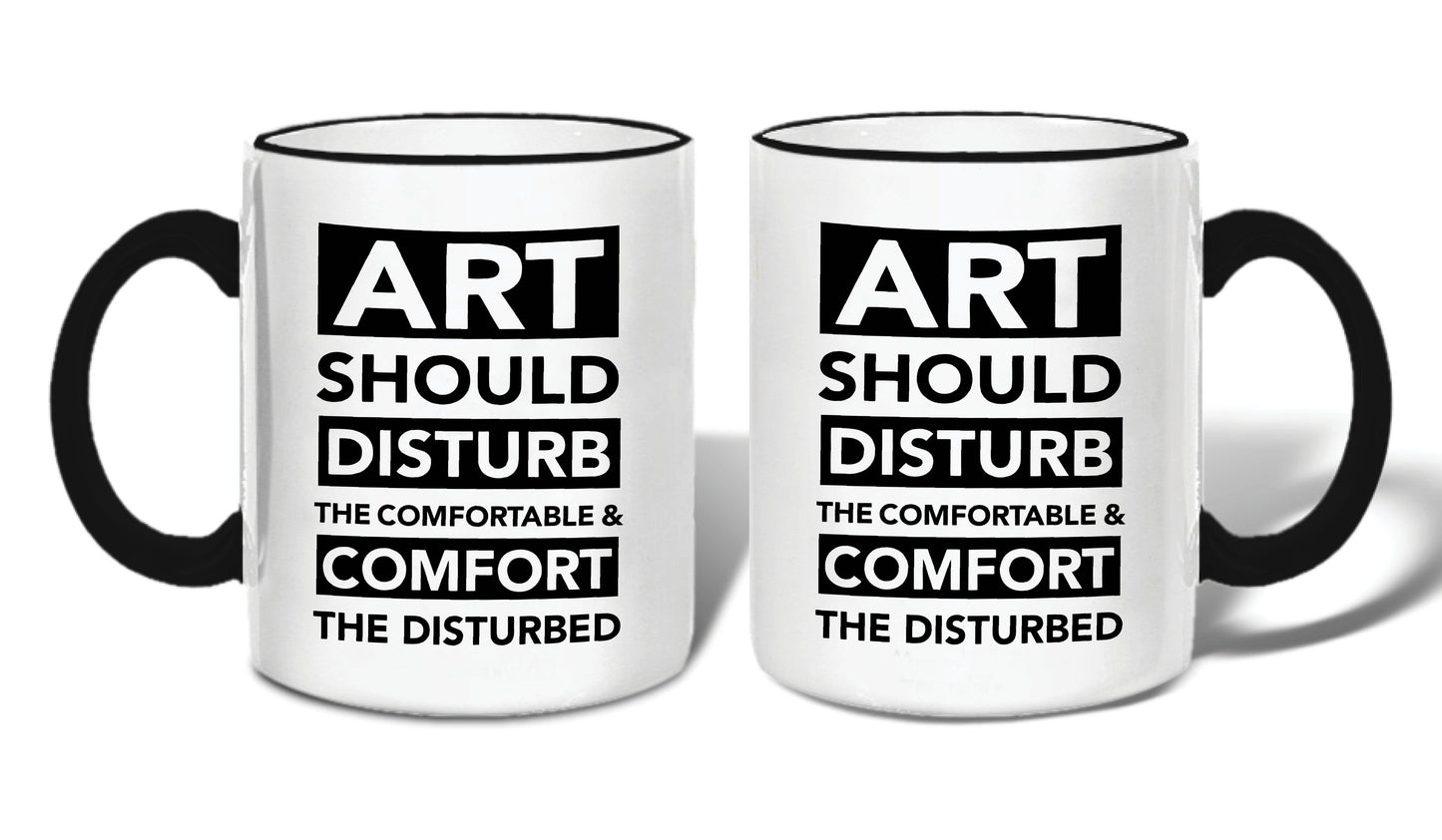 Art Should Disturb Mug