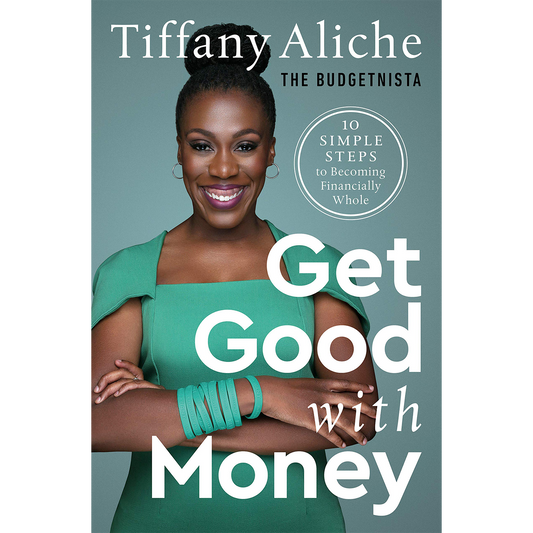 Get Good with Money: Ten Simple Steps to Becoming Financially Whole (Hardcover)