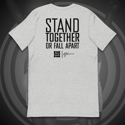 Stand Together or Fall Apart Collab T-Shirt