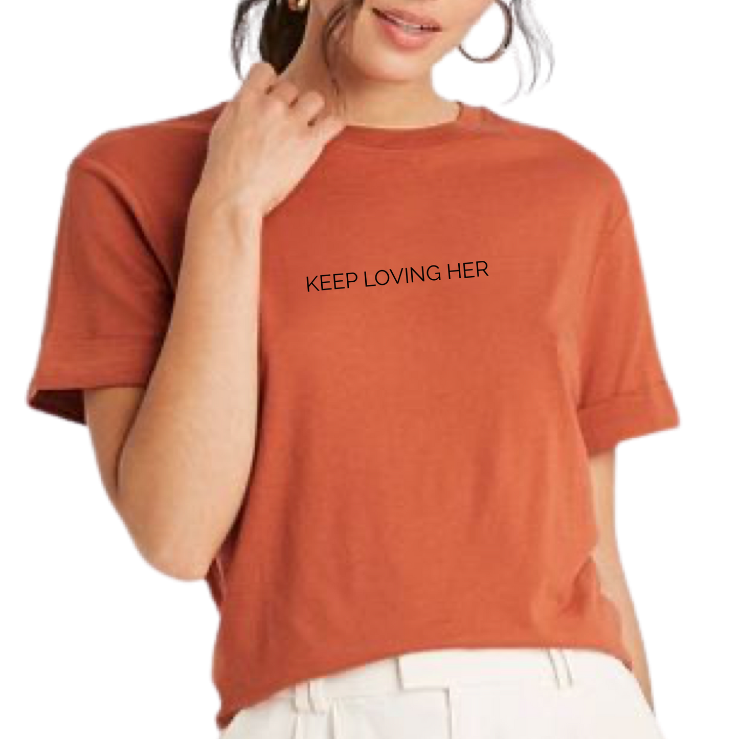 Keep Loving Her Women's T-Shirt