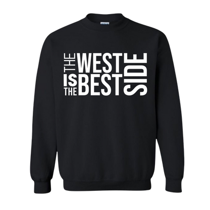 West Side is the Best Side Crewneck