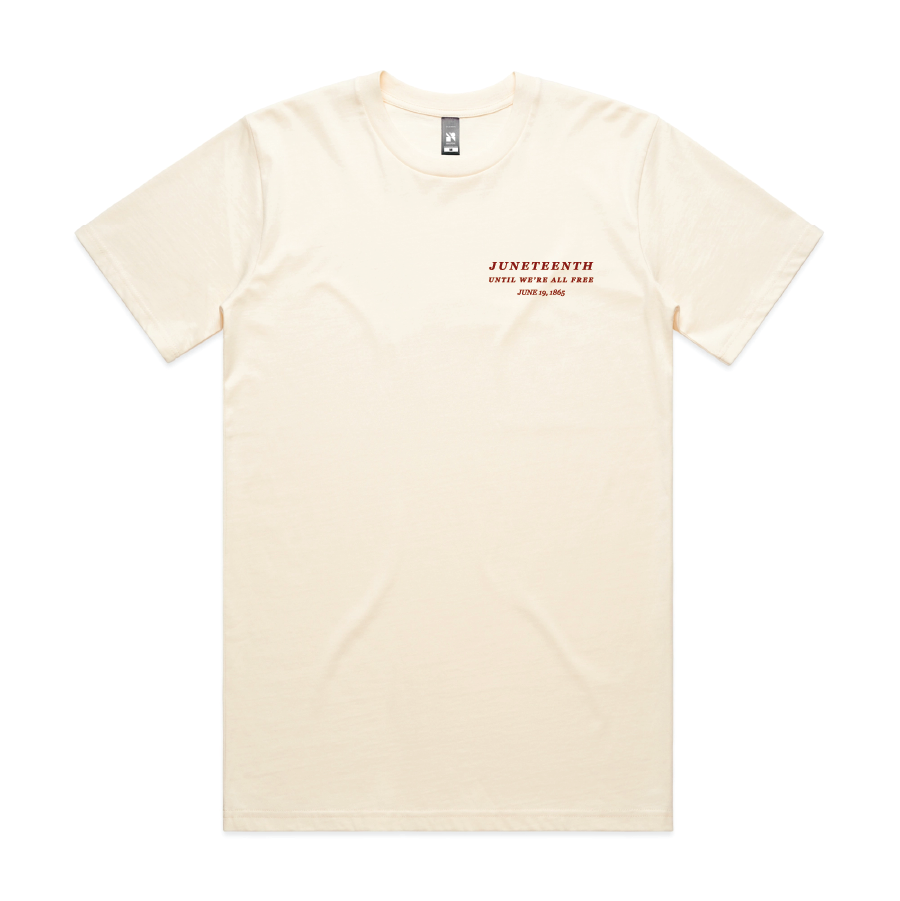 Until We’re All Free - Juneteenth T-Shirt